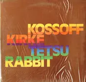 Kossoff - Kossoff/Kirke/Tetsu/Rabbit