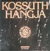 7inch Vinyl Single - Kossuth Lajos - Kossuth Hangja = Kossuth's Voice