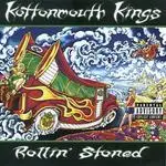 KOTTONMOUTH KINGS - Rollin' Stoned