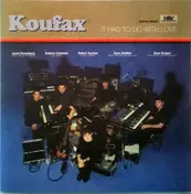 Koufax - It Had to Do with Love