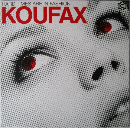 Koufax - Hard Times Are in Fashion