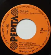 7inch Vinyl Single - Kováts Kriszta És A Rock Színház Zenekara - Miért Kell Hogy Sírj Argentína? / Hajnali Ölelés