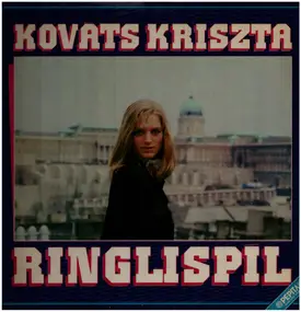 Kováts Kriszta - Ringlispíl