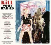 Kowalski - Kill Your Babies