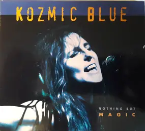 Kozmic Blue - Nothing But Magic