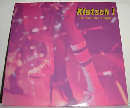 Klatsch! - Do You Feel Alright