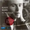 CD-Box - Klaus Mann - Der Wendepunkt. 13 CDs: Mit O-Tönen von Klaus Mann
