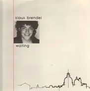 Klaus Brendel - Waiting