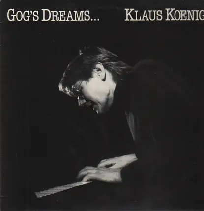 Klaus König - gog´s dreams