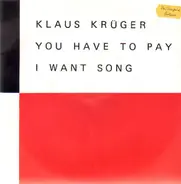 Klaus Krüger - You Have To Pay