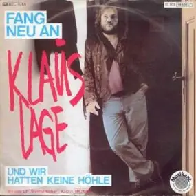 Klaus Lage - Fang Neu An