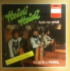 Klaus U. Ferdl - Heidi Heidi Tua's No Amal