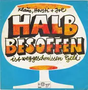 Klaus - Halb Besoffen Ist Weggeschmissen Geld