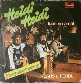 Klaus und Ferdl - Heidi Heidi Tua's No Amal