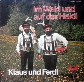 Klaus und Ferdl - Im Wald Und Auf Der Heidi