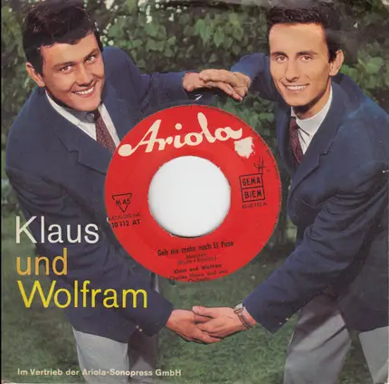 Klaus Und Wolfram - Geh Nie Mehr Nach El Paso