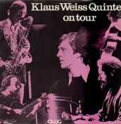 Klaus Weiss Quintet - On Tour
