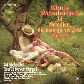 Klaus Wunderlich - 24 Melodien, Die Man Nie Vergisst Vol. 2