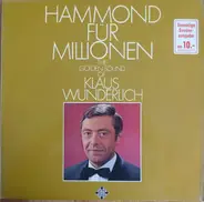 Klaus Wunderlich - Hammond Für Millionen (The Golden Sound Of Klaus Wunderlich)
