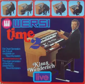 Klaus Wunderlich - Wersi Time 2 - Die Orgel-Generation Der Zukunft Vorgestellt Von Klaus Wunderlich - Live