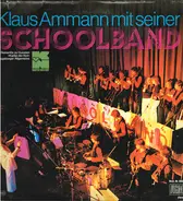 Klaus Ammann - Klaus Ammann Mit Seiner Schoolband