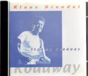 Klaus Brendel - Steamy Roadway