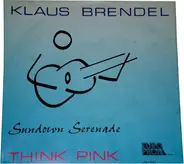 Klaus Brendel - Sundown Serenade / Think Pink