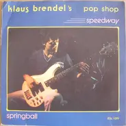 Klaus Brendel's Pop Shop - Speedway