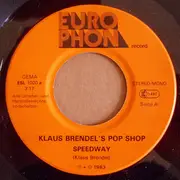 7inch Vinyl Single - Klaus Brendel's Pop Shop - Speedway