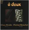LP - Klaus Bruder, Florian Henschel - à deux - signiert