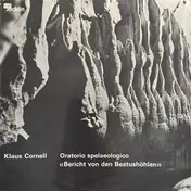 Klaus Cornell - Oratorio Spelaeologico