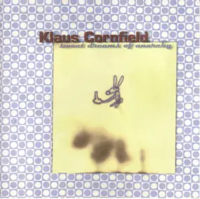 Klaus Cornfield - Sweet Dreams Of Anarchy