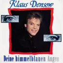 7inch Vinyl Single - Klaus Densow - Deine Himmelblauen Augen