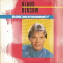 7inch Vinyl Single - Klaus Densow - Was Bleibt, Wenn Wir Auseinandergeh'n?