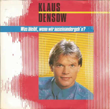 Klaus Densow - Was Bleibt, Wenn Wir Auseinandergeh'n?