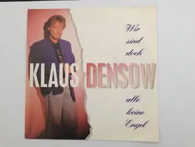 Klaus Densow - Wir Sind Doch Alle Keine Engel