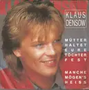 7inch Vinyl Single - Klaus Densow - Mütter Haltet Eure Töchter Fest