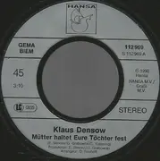 7inch Vinyl Single - Klaus Densow - Mütter Haltet Eure Töchter Fest