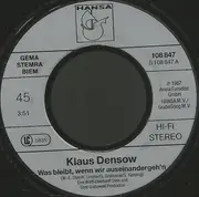7inch Vinyl Single - Klaus Densow - Was Bleibt, Wenn Wir Auseinandergeh'n?