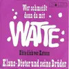 7inch Vinyl Single - Klaus-Dieter Und Seine Brüder - Wer Schmeißt Denn Da Mit Watte