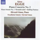 CD - Klaus Egge - Håvard Gimse , Trondheimsolistene , Øyvind Gimse - Piano Concerto No. 2 • Piano Sonata No. 1 'Draumkvædet' • Halling Fantasy