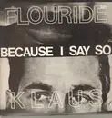 LP - Klaus Flouride - Because I Say So - + insert