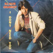 Klaus Grandt - I Don't Need You