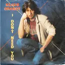 7inch Vinyl Single - Klaus Grandt - I Don't Need You