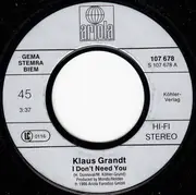 7inch Vinyl Single - Klaus Grandt - I Don't Need You