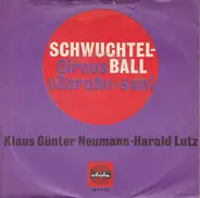 Klaus Günter Neumann / Harald Lutz - Schwuchtel-Ball / Circus >>Zarah<< - sani