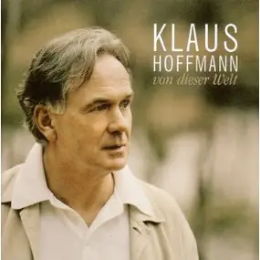 Klaus Hoffmann - Von Dieser Welt