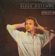 Klaus Hoffmann - Wenn Ich Sing'