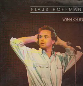 Klaus Hoffmann - Wenn Ich Sing'