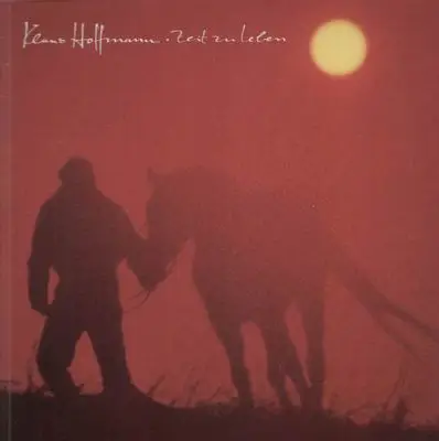 Klaus Hoffmann - Zeit Zu Leben